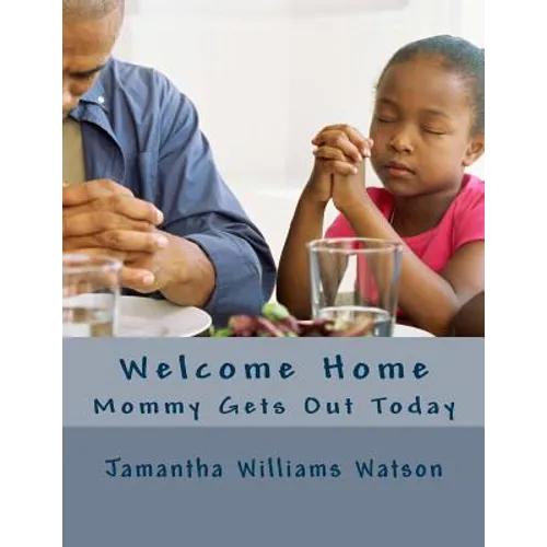 Welcome Home: Mommy Gets Out Today