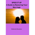 Spice It Up: A guild to restoring your marriage
