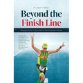 Beyond the Finish Line: Perseverance in Life and on the Ironman Course