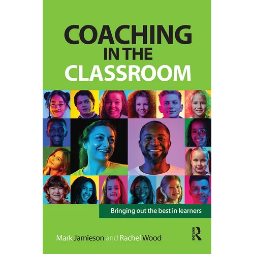 Coaching in the Classroom: Bringing out the best in learners