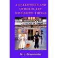 A Halloween and Other Scary Mississippi Things