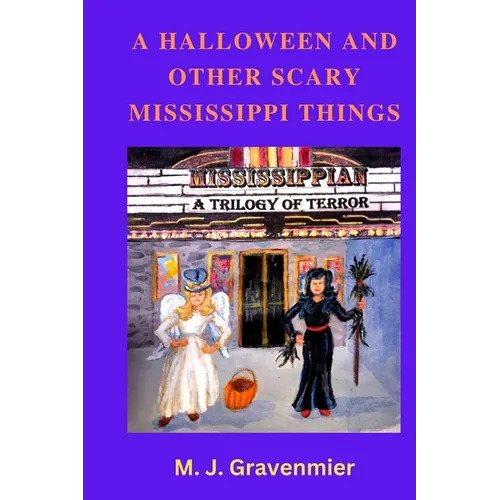 A Halloween and Other Scary Mississippi Things