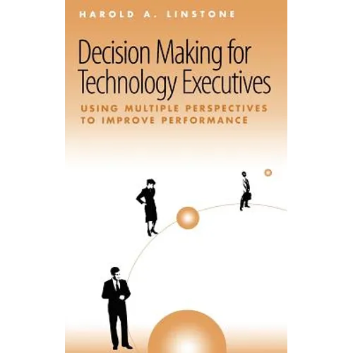 Decision Making for Technology Executives