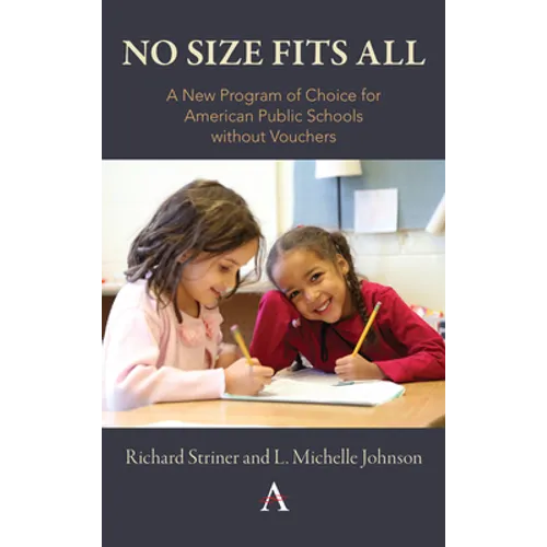 No Size Fits All: A New Program of Choice for American Public Schools Without Vouchers