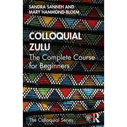Colloquial Zulu: The Complete Course for Beginners