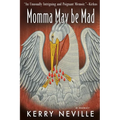 Momma May Be Mad: A Memoir