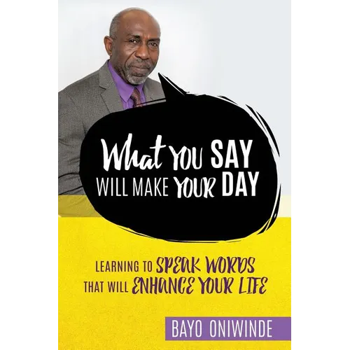 What You Say Will Make Your Day