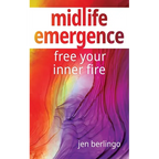 Midlife Emergence: Free Your Inner Fire - Paperback