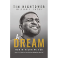 A Dream Worth Fighting for: Never Let Obstacles Stop You from Being Your Best Self