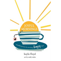 Joyful Mornings: Mindful Poems for Inviting Happy Days