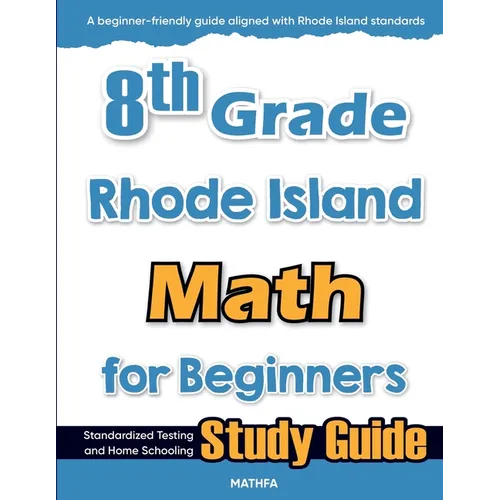 8th Grade Rhode Island Math for Beginners: Standardized Testing and Home Schooling Study Guide