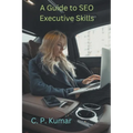 A Guide to SEO Executive Skills