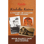 Kinfolks Knives: A History of Cutlery and Cousins - Hardcover