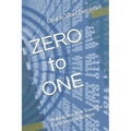 ZERO to ONE: Making Our Way Toward a Conscious Civilization