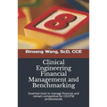 Clinical Engineering Financial Management and Benchmarking: Essential tools to manage finances and remain competitive for clinical engineering/healthc