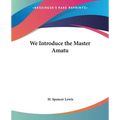 We Introduce the Master Amatu