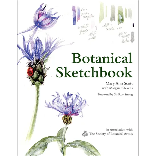 Botanical Sketchbook: Drawing, Painting and Illustration for Botanical Artists