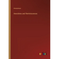 Anecdotes and Reminiscences