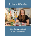 Life's a Wander: Martha Woodroof In Her Own Words