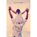Dad's Wisdom: A Blueprint for Life