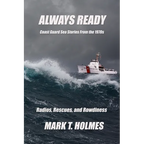 Always Ready: Coast Guard Sea Stories from the 1970's