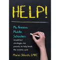 Help! My Anxious Middle Schooler: Simplified strategies for parents to help break the anxiety cycle