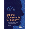 Rational Cybersecurity for Business: The Security Leaders' Guide to Business Alignment