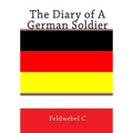 The Diary of A German Soldier