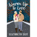 Warm Up To Love