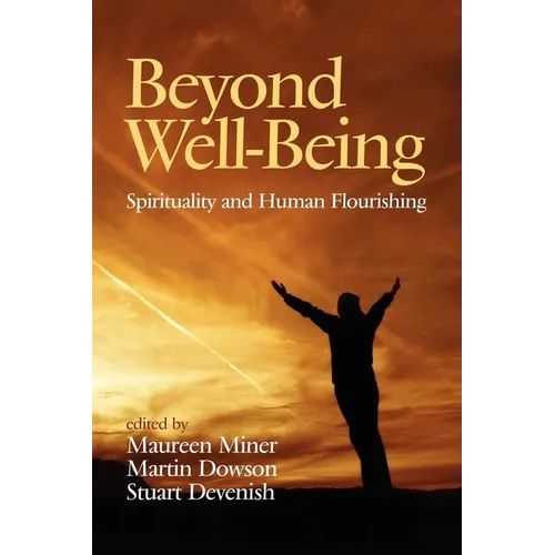 Beyond Well-Being: Spirituality and Human Flourishing (Hc)