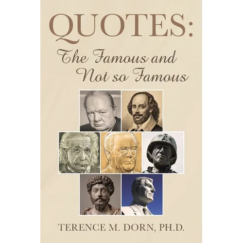 Quotes: The Famous and Not so Famous