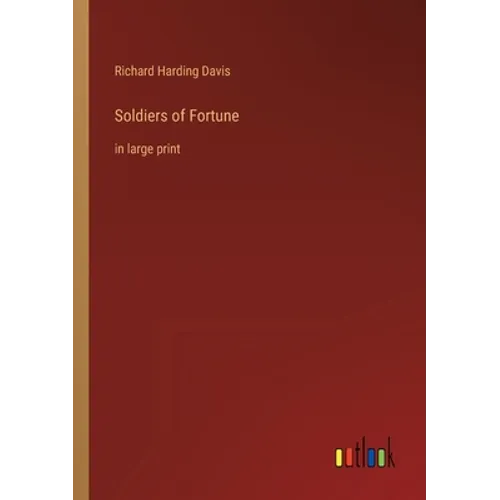 Soldiers of Fortune: in large print