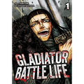 Gladiator Battle Life (Manga) Vol. 1