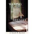 Waking to Brevity