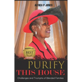 Purify This House: Challenges and Triumphs of Blended Families