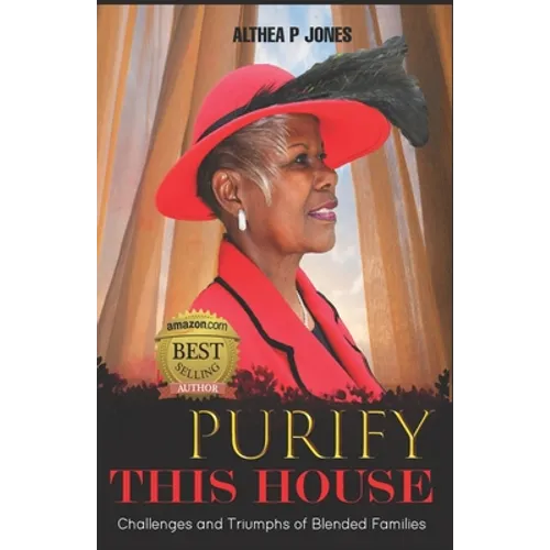 Purify This House: Challenges and Triumphs of Blended Families