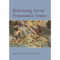 Reforming Art in Renaissance Venice