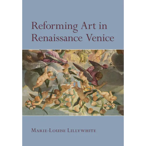 Reforming Art in Renaissance Venice