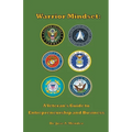 Warrior Mindset: A Veteran's Guide to Entrepreneurship and Business