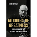 Mirrors of Greatness: Churchill and the Leaders Who Shaped Him