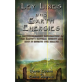 Ley Lines and Earth Energies: An Extraordinary Journey Into the Earth's Natural Energy System