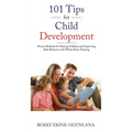 101 Tips for Child Development: Proven Methods for Raising Children and Improving Kids Behavior with Whole Brain Training