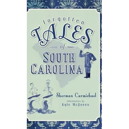 Forgotten Tales of South Carolina
