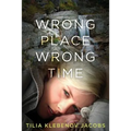 Wrong Place, Wrong Time