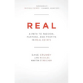 Real: A Path to Passion, Purpose and Profits in Real Estate