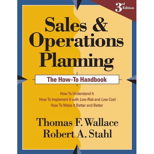 Sales and Operations Planning The How-To Handbook
