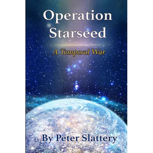 Operation Starseed: A Temporal War