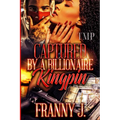 Captured by a Billionaire Kingpin