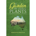 A Garden of Useful Plants: Seasons in the Gippsland Hills