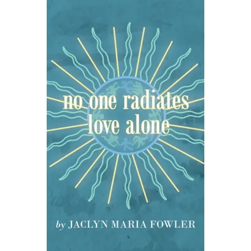 No One Radiates Love Alone